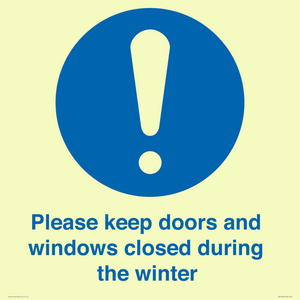 Please keep doors and windows closed during the winter